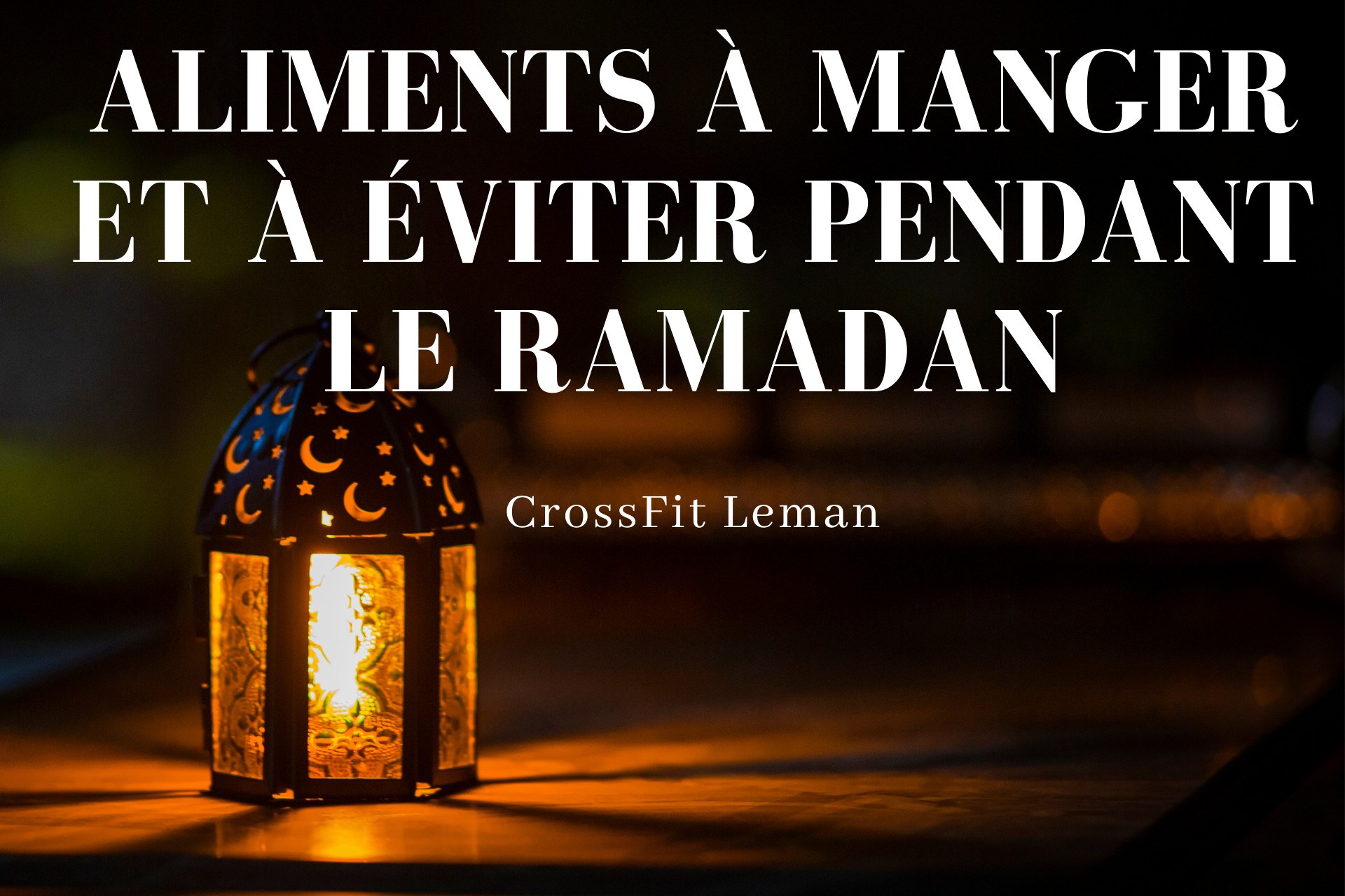 Ramadan 2023 tout ce que vous devez savoir!